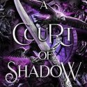ARC Review: A Court of Shadows
